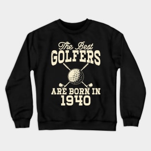 The Best Golfers Are Born In 1940 T Shirt For Women Men T-Shirt Crewneck Sweatshirt